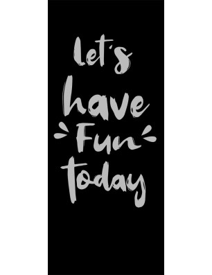 Ganzglastür Lets have fun Gelasert Auf Grauglas