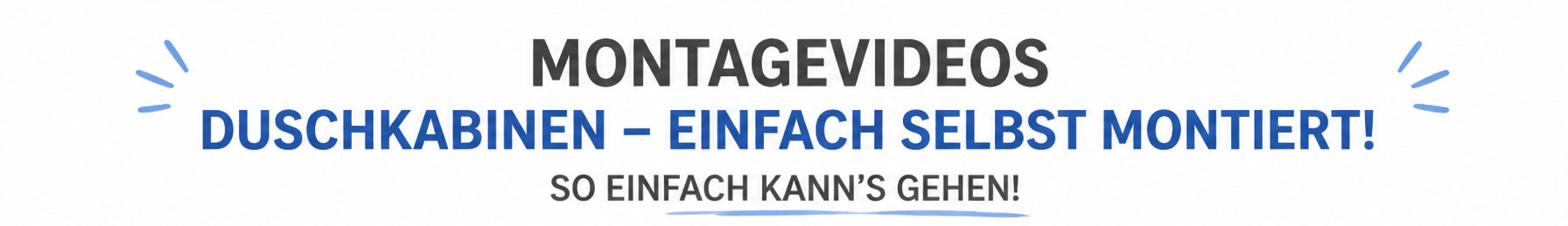 Montagevideos Duschkabinen - Einfahc selbst montiert